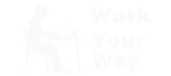 Silhouette of person working at desk with laptop, Work Your Way text in bold white letters